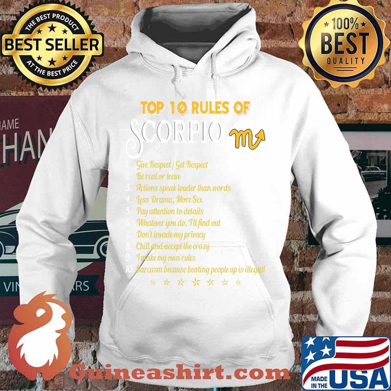 Top 10 rules of scorpio give respect get respect be real or leave actions speak louder than words s Hoodie