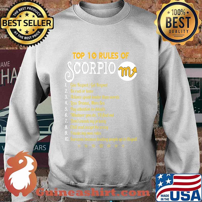Top 10 rules of scorpio give respect get respect be real or leave actions speak louder than words s Sweater