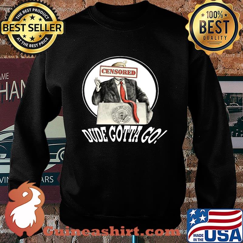 Trump dude gotta go s Sweater
