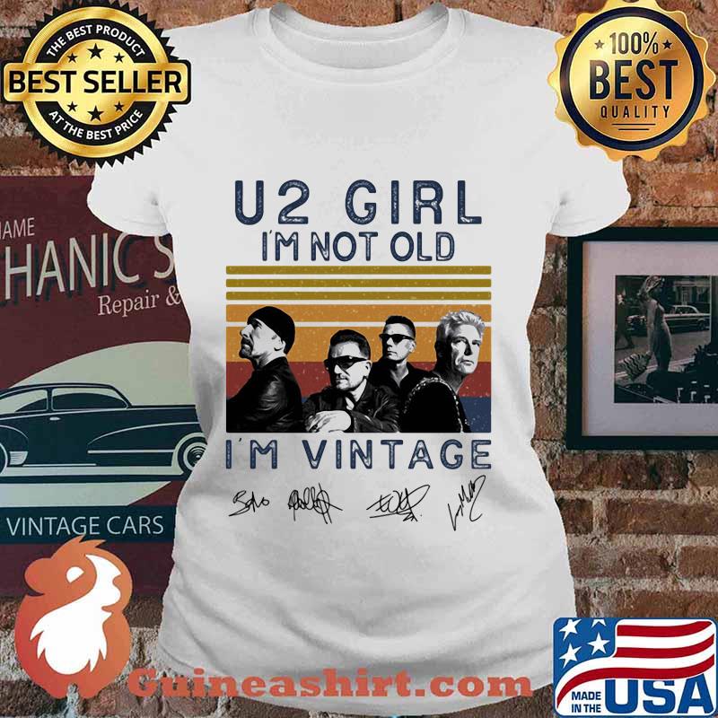 U2 girl i'm not old i'm vintage retro signatures s Ladies tee