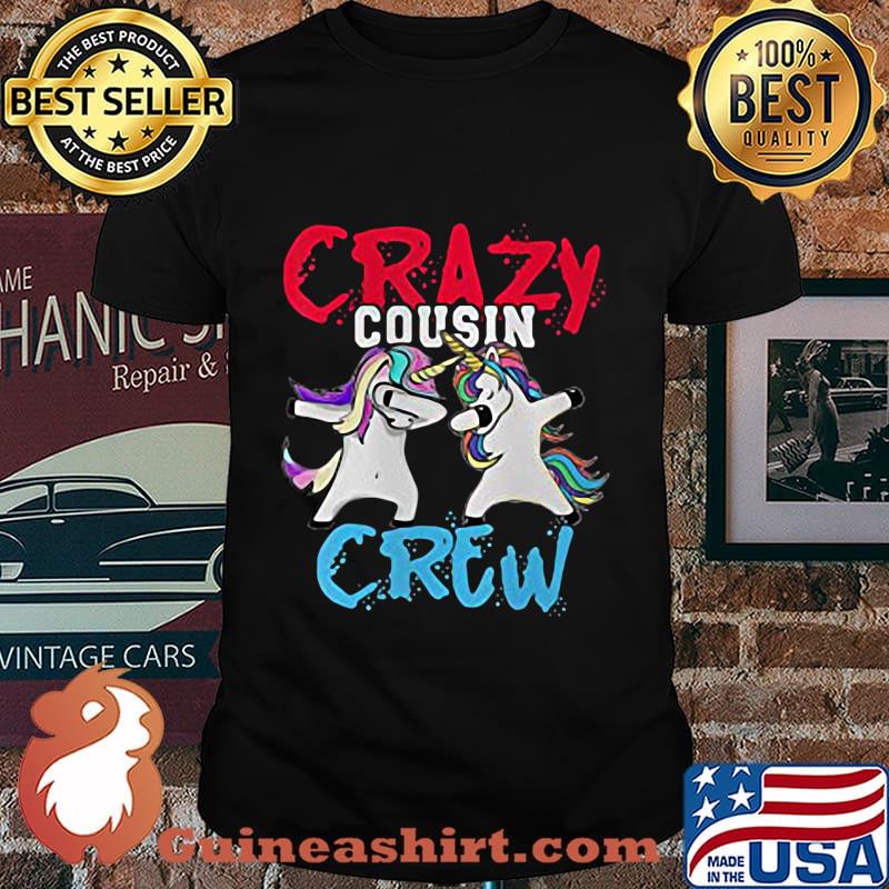 Unicorn crazy cousin crew shirt