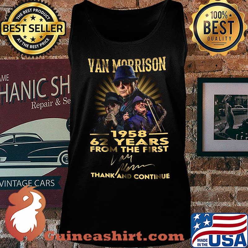 Van morrison 1958 62 years for the first thank and continue signature s Tank top