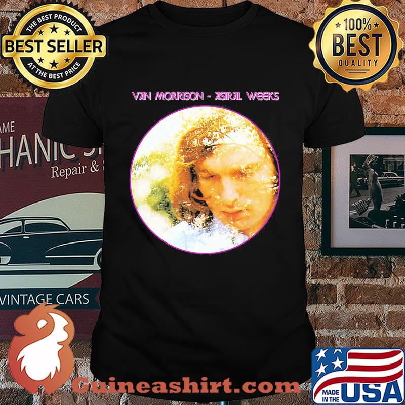 Van morrison astral weeks shirt