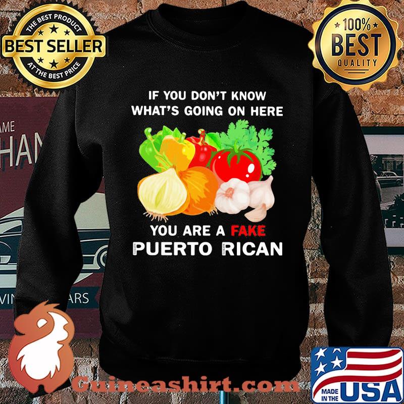 Vegetables if you don't know what's going on here you are a fake puerto rican s Sweater