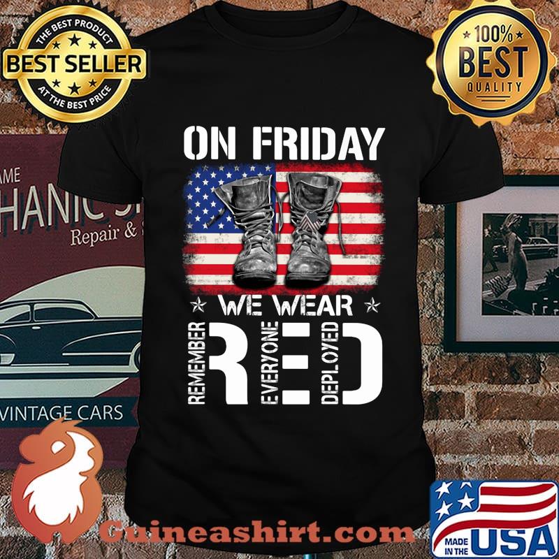 Veteran on friday we wear red remember everyone deployed american flag independence day shirt