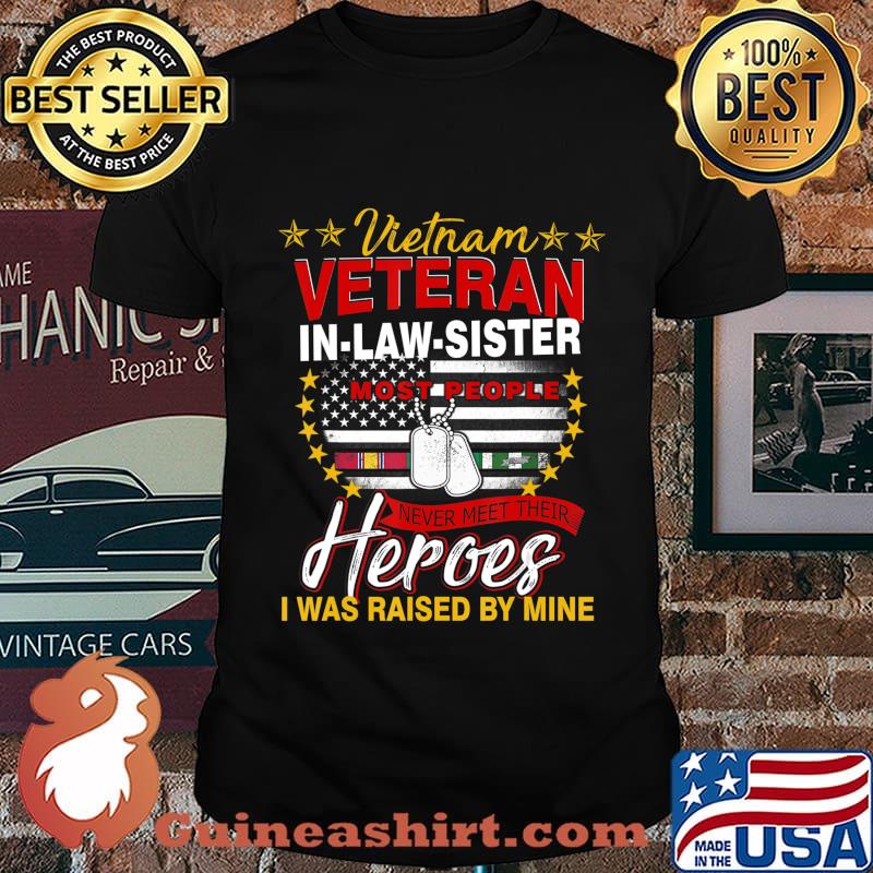 Vietnam Veteran In-Law-Sister Raised By My Hero Tee Veteran T-Shirt