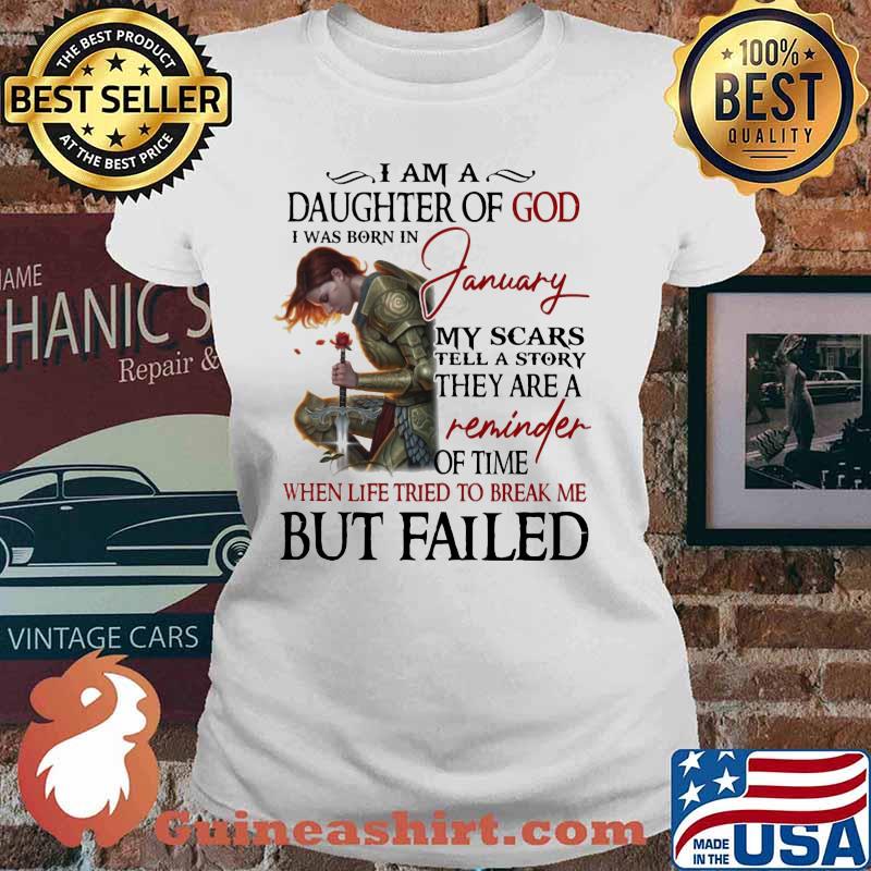 Vikings i am a daughter of god i was born in january my scars tell a story they are a reminder of time when life tries to break me but failed s Ladies tee