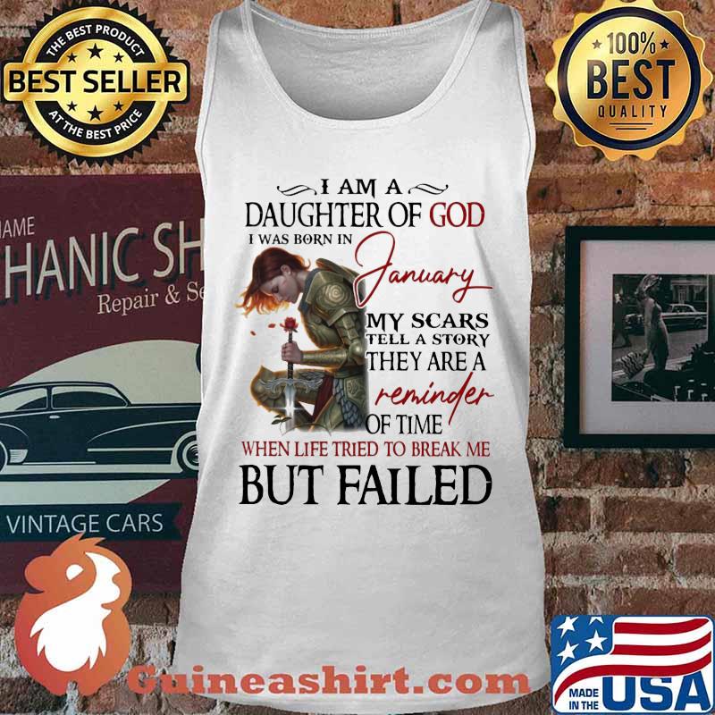 Vikings i am a daughter of god i was born in january my scars tell a story they are a reminder of time when life tries to break me but failed s Tank top