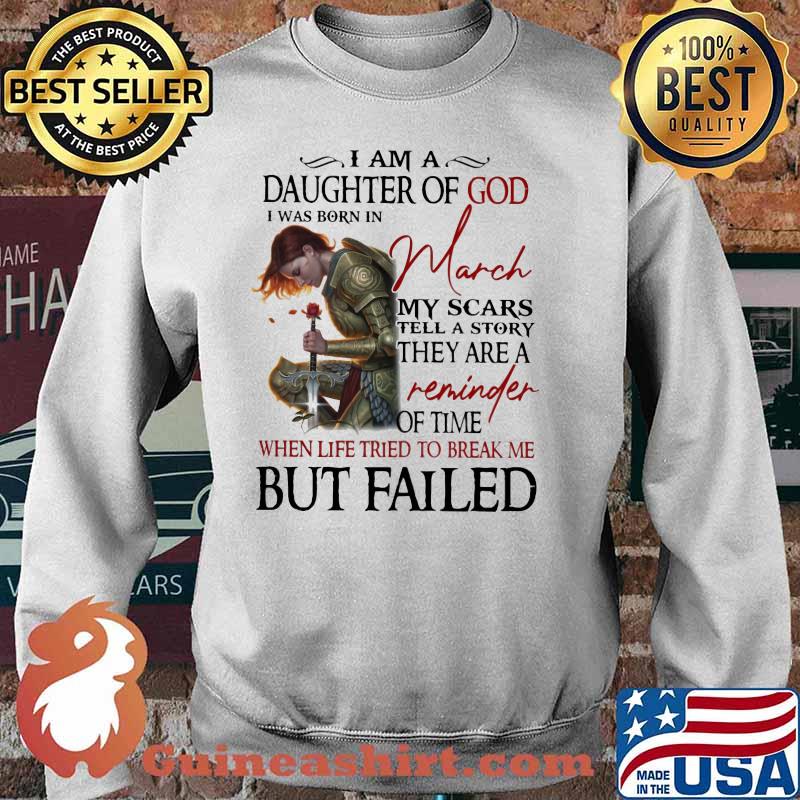 Vikings i am a daughter of god i was born in march my scars tell a story they are a reminder of time when life tried to break me but failed s Sweater