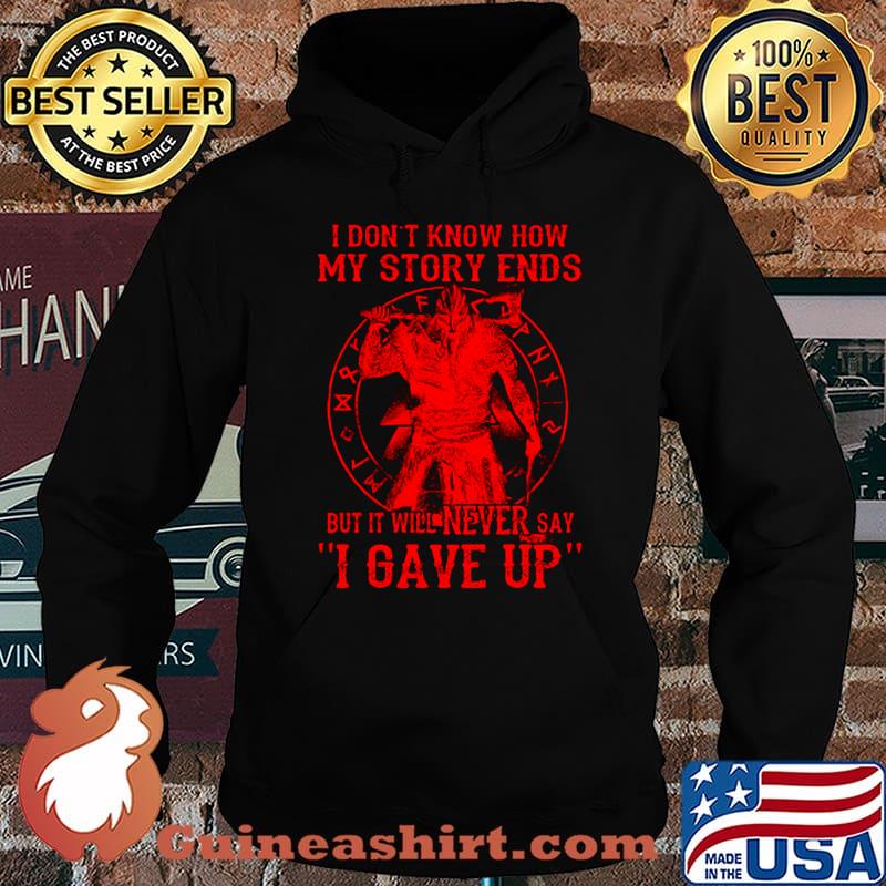 Vikings i don't know how my story ends but it will never say i gave up black s Hoodie