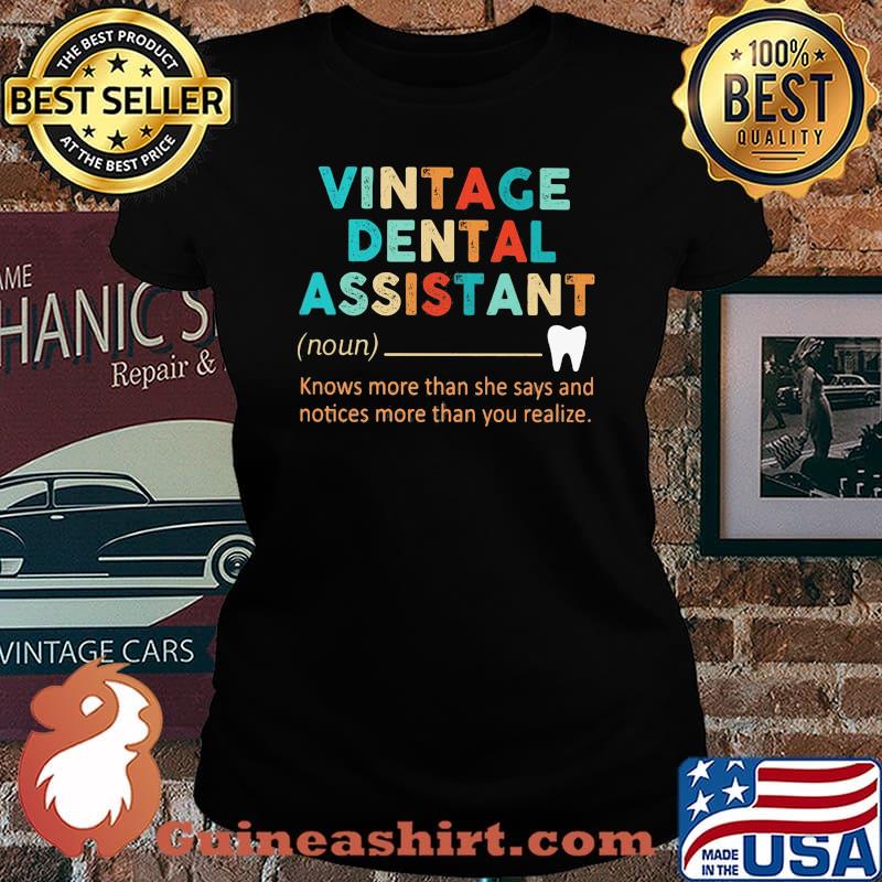 Vintage dental assistant Knows more than she says and notices more than you realize s Laides tee