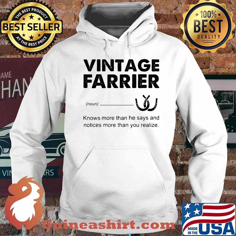 VINTAGE FARRIER DEFINITION KNOWS MORE THAN HE SAYS AND NOTICES MORE THAN YOU REALIZE SHIRT Hoodie