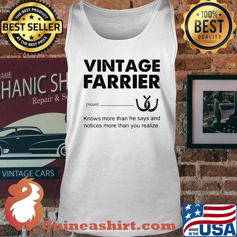 VINTAGE FARRIER DEFINITION KNOWS MORE THAN HE SAYS AND NOTICES MORE THAN YOU REALIZE SHIRT Tank top