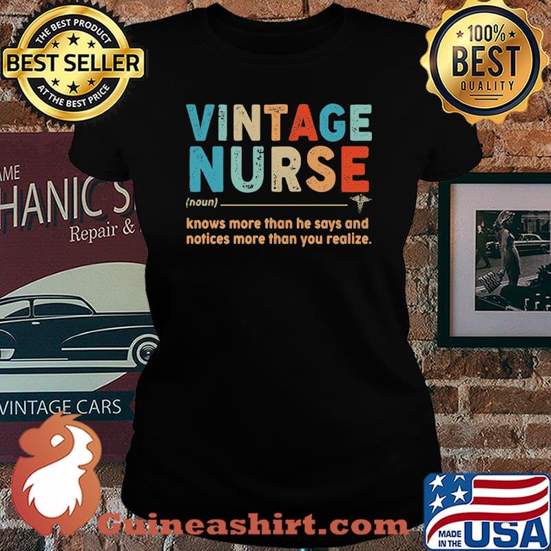 Vintage nurse knows more than he says and notices more than you realize s Laides tee