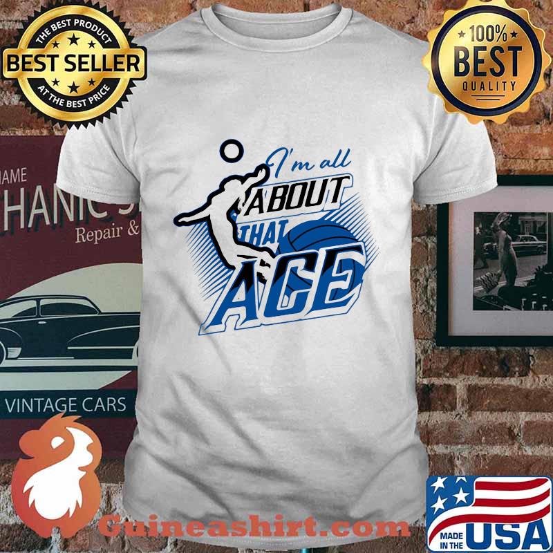 Volleyball i'm all about that age shirt