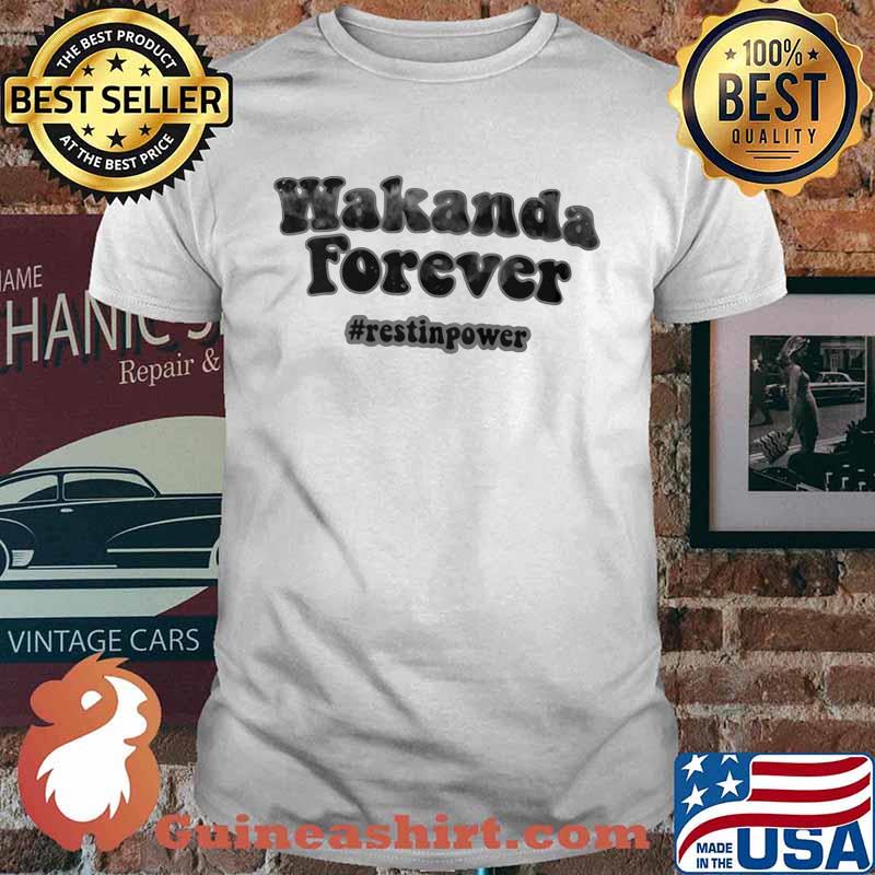 Wakanda forever rip chadwick black panther rest in power shirt
