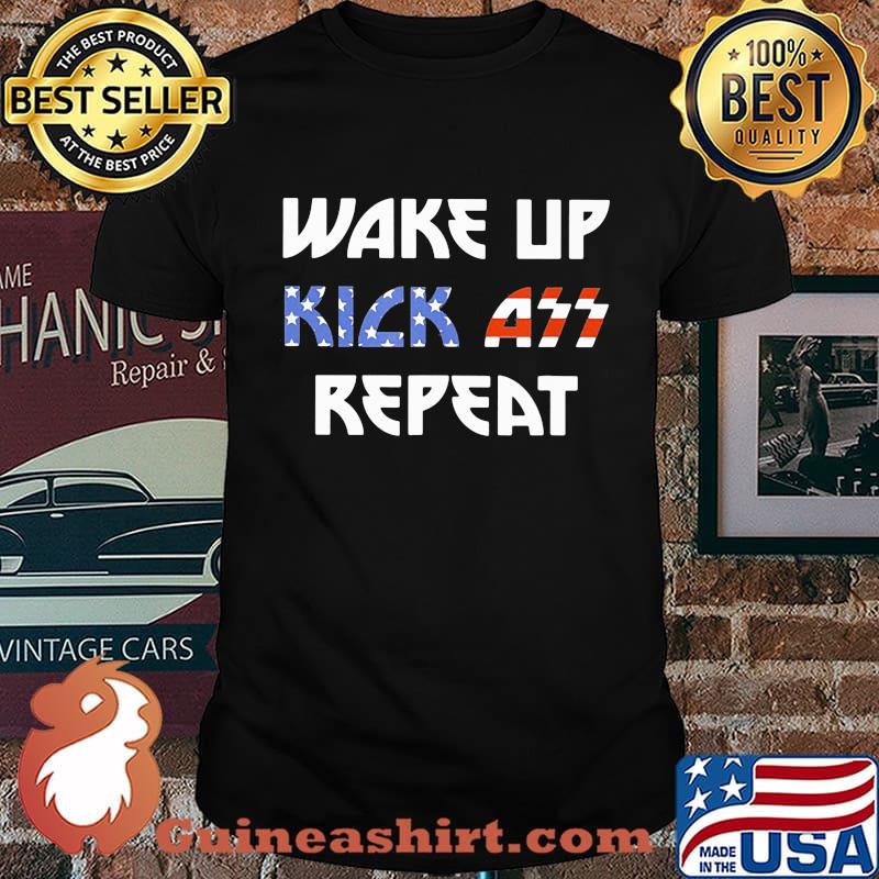 Wake up kick ass repeat american flag independence day shirt