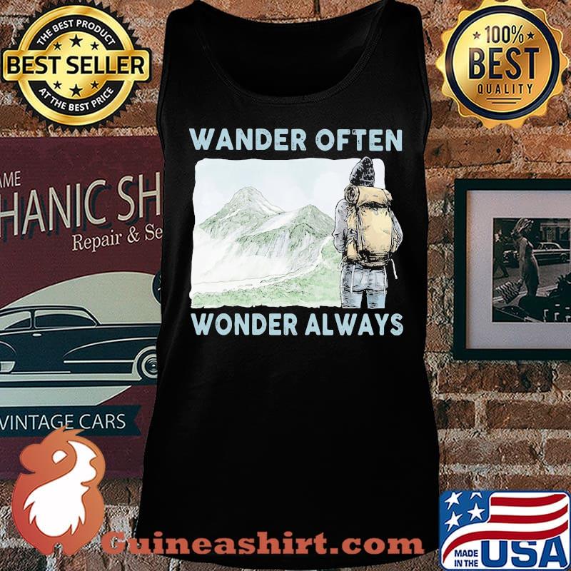 Wander Often Wonder Always Climb Mountains Shirt Tank top