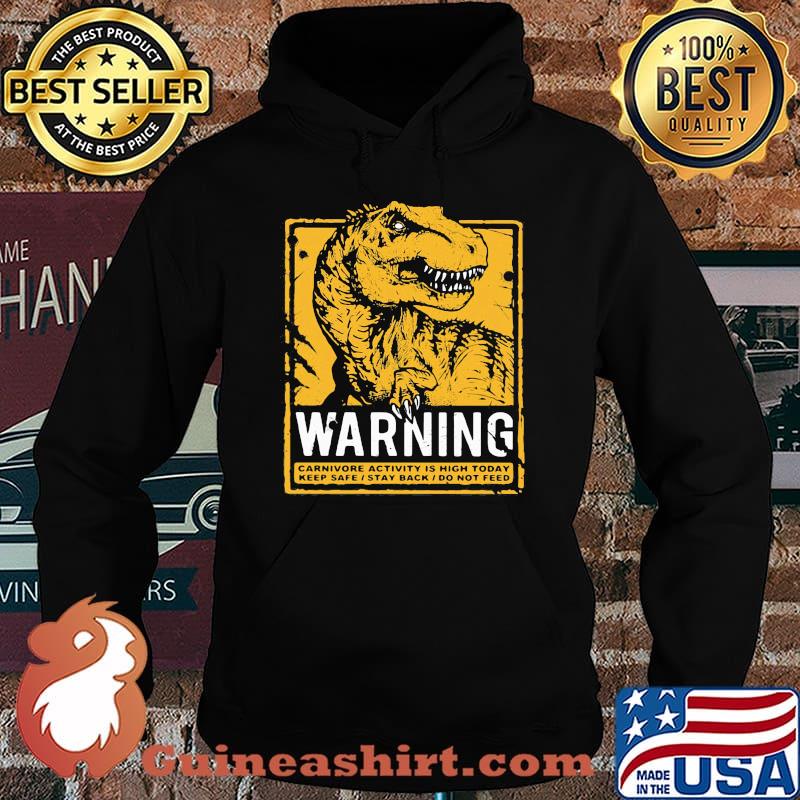 Warning carnivore activity is high today s Hoodie