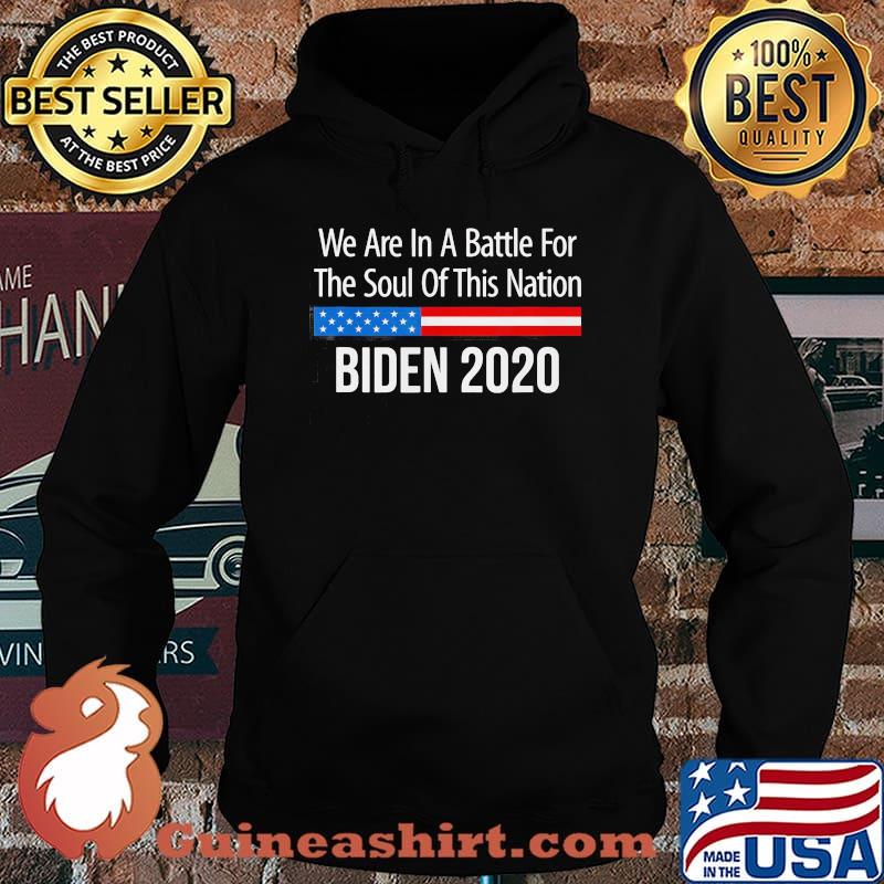We are in battle for the soul of this nation biden 2020 s Hoodie