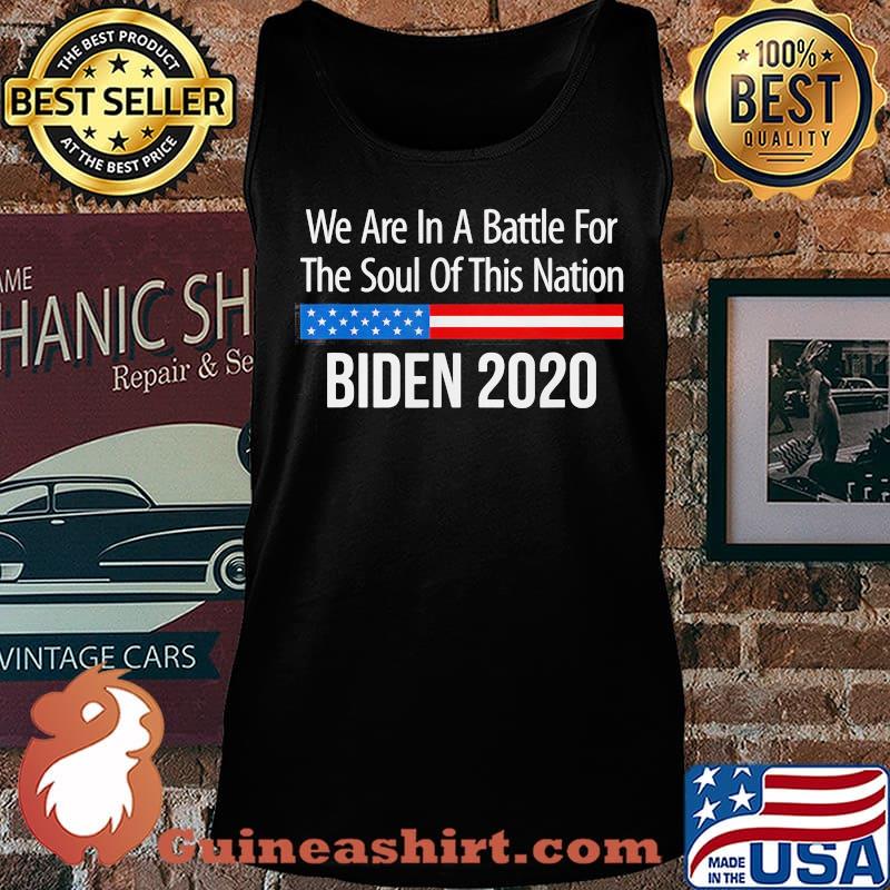 We are in battle for the soul of this nation biden 2020 s Tank top