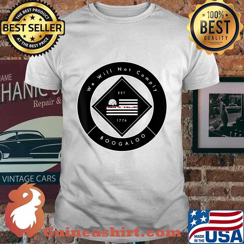 We will not comply T-Shirt