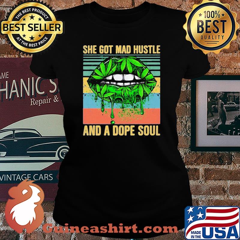 Weed lips she got mad hustle and a dope soul vintage retro s Laides tee