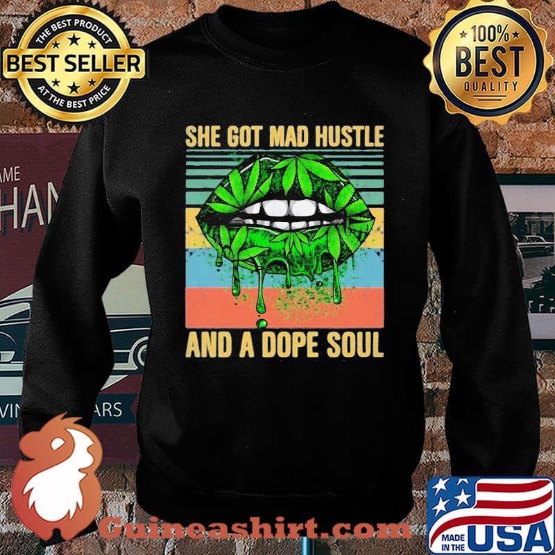 Weed lips she got mad hustle and a dope soul vintage retro s Sweater