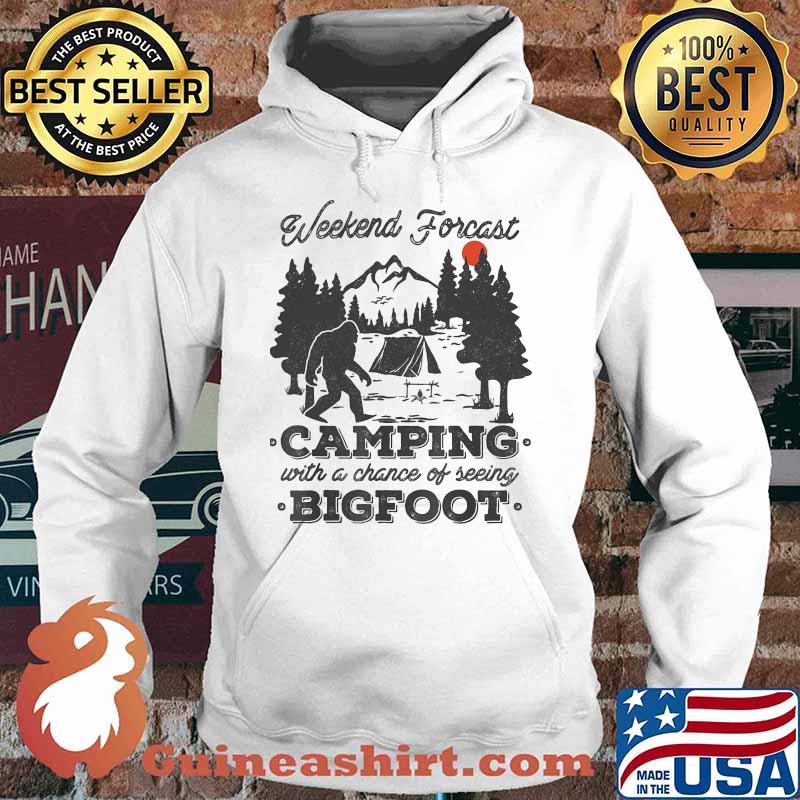 Weekend forecast camping with a chance of seeing bigfoot sunset s Hoodie