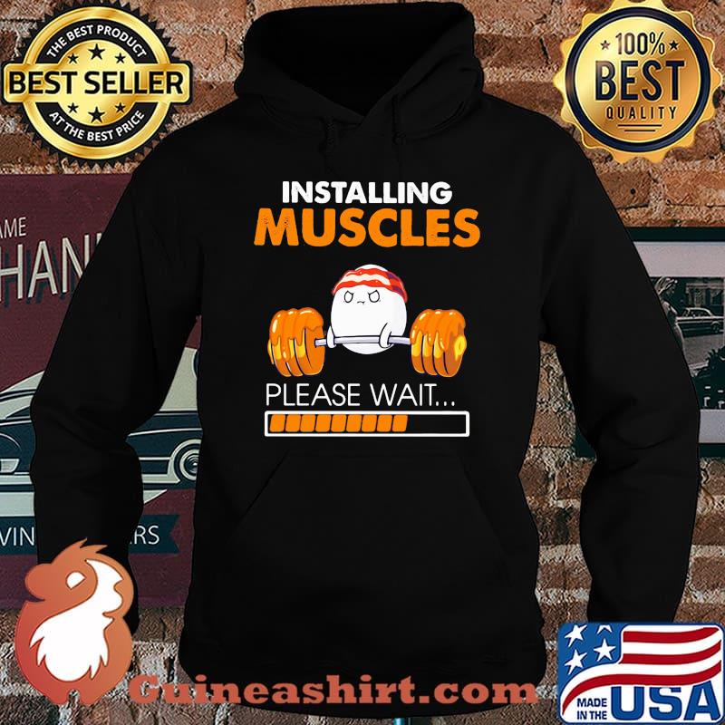 Weightlifting installing muscles please wait s Hoodie