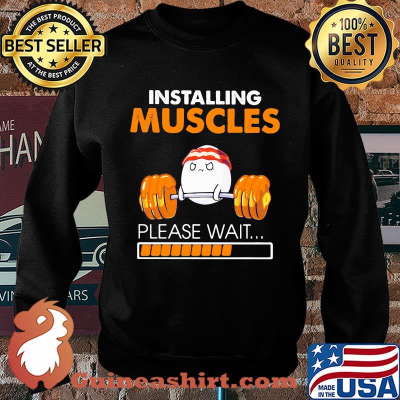 Weightlifting installing muscles please wait s Sweater