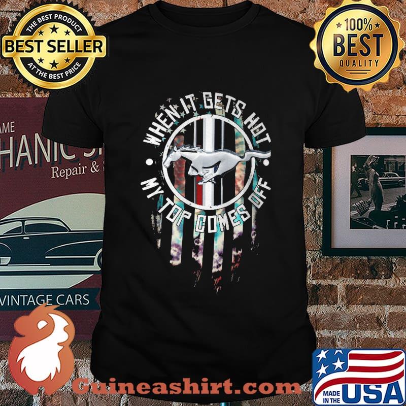 When it gets hot my top comes off horse american flag shirt