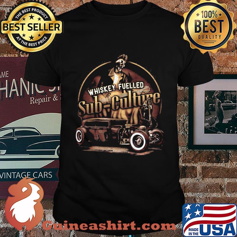 Whiskey fuelled sub culture shirt