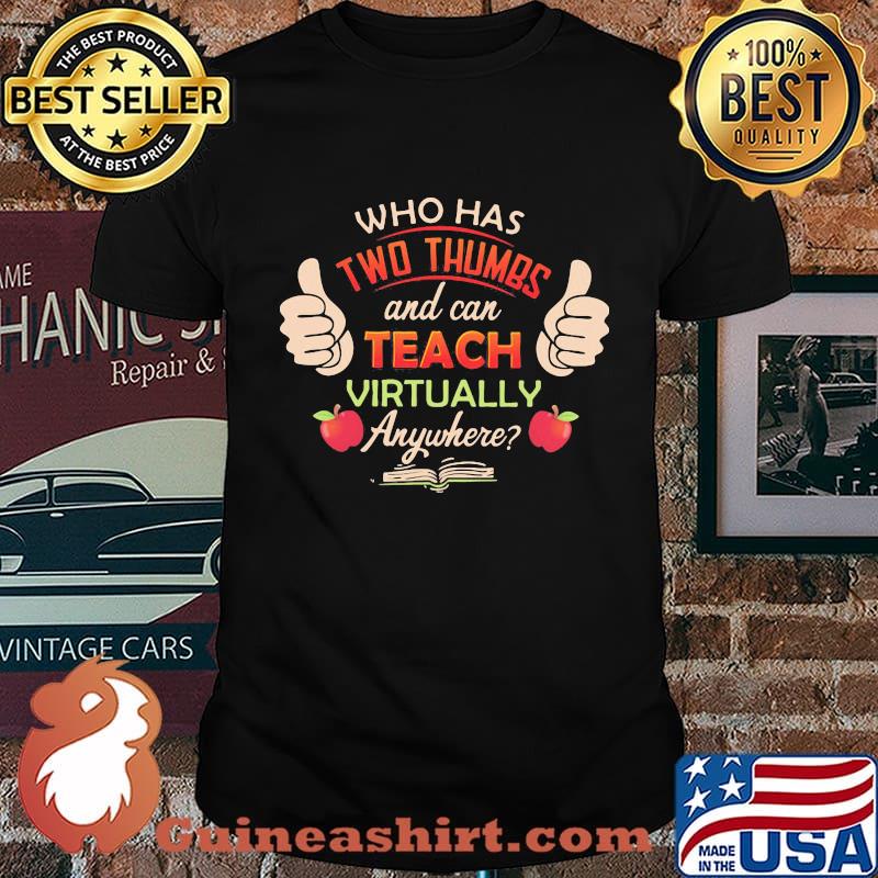 Who has two thumbs and can teach virtually anywhere Apple and book shirt