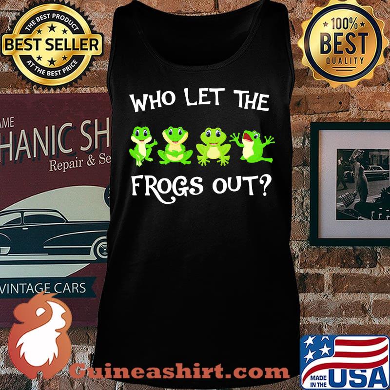 Who let the frogs out s Tank top