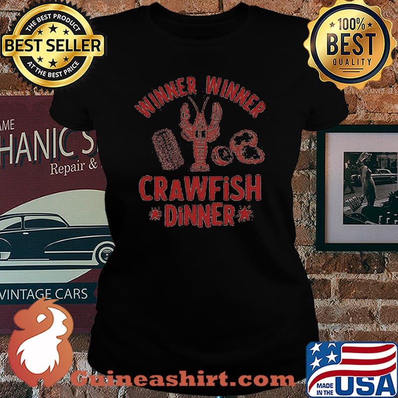 Winner winner crawfish dinner s Laides tee
