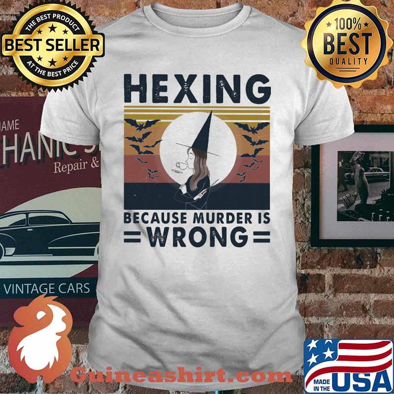 Witch hexing because murder is wrong vintage retro shirt