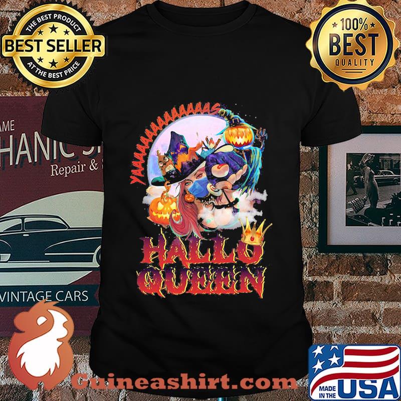 Witch mask yaaa hallo queen shirt