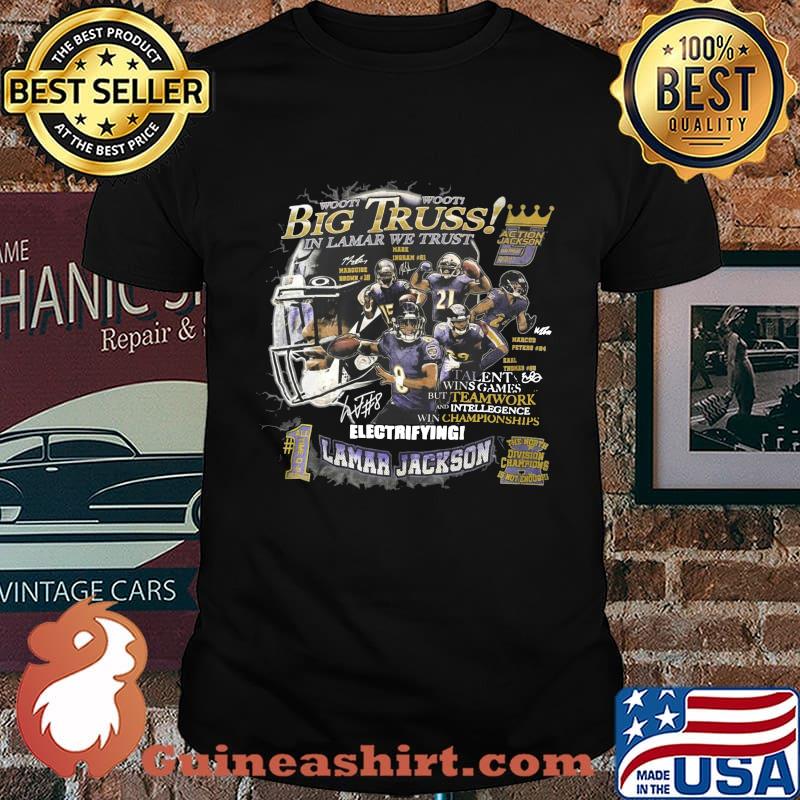 Woot big truss in lamar we trust electrifying lamar jackson signature shirt
