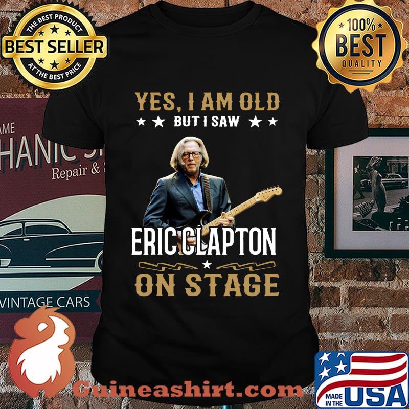 Yes i am old but i saw eric clapton on stage shirt
