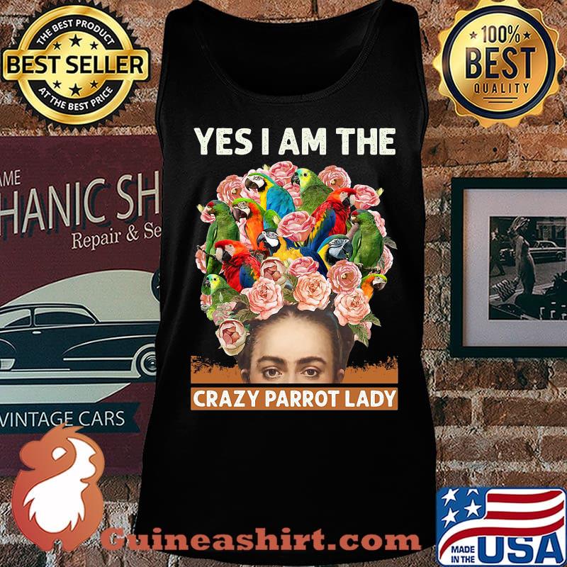 Yes i am the crazy parrot lady flowers s Tank top