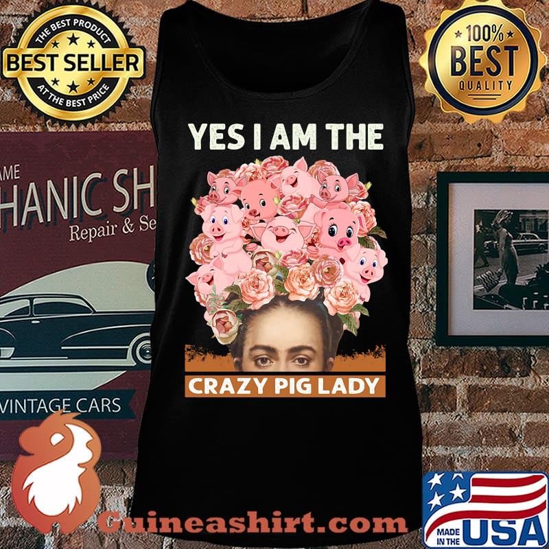 Yes i am the crazy pig lady flowers s Tank top