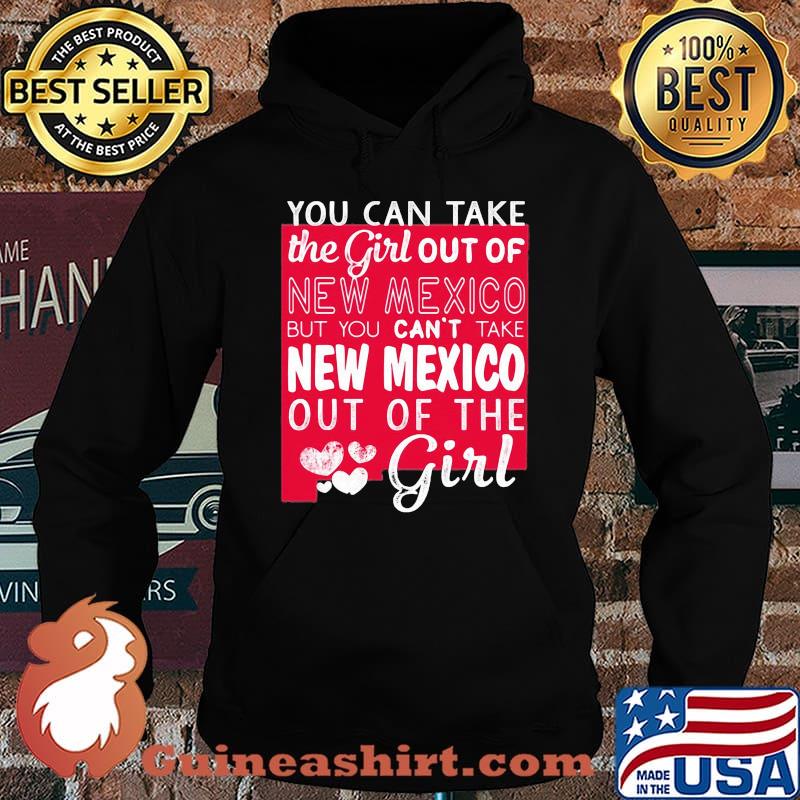 You can take the girl out of new mexico but you can't take michigan out of the girl heart s Hoodie