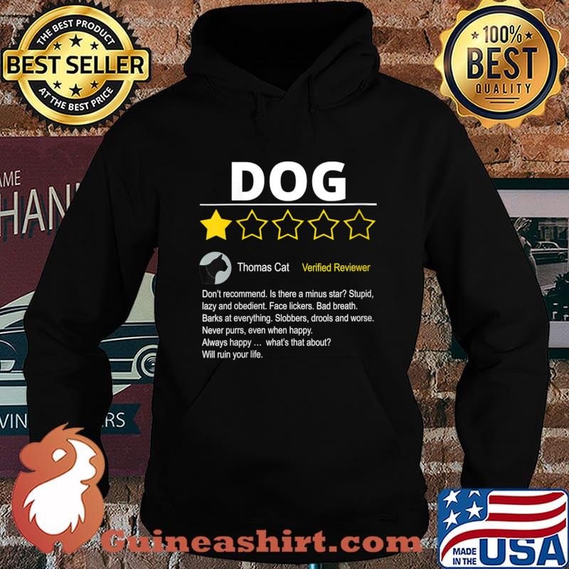 1 Star Review of DOG from Cat for Cat Lovers Shirt Hoodie