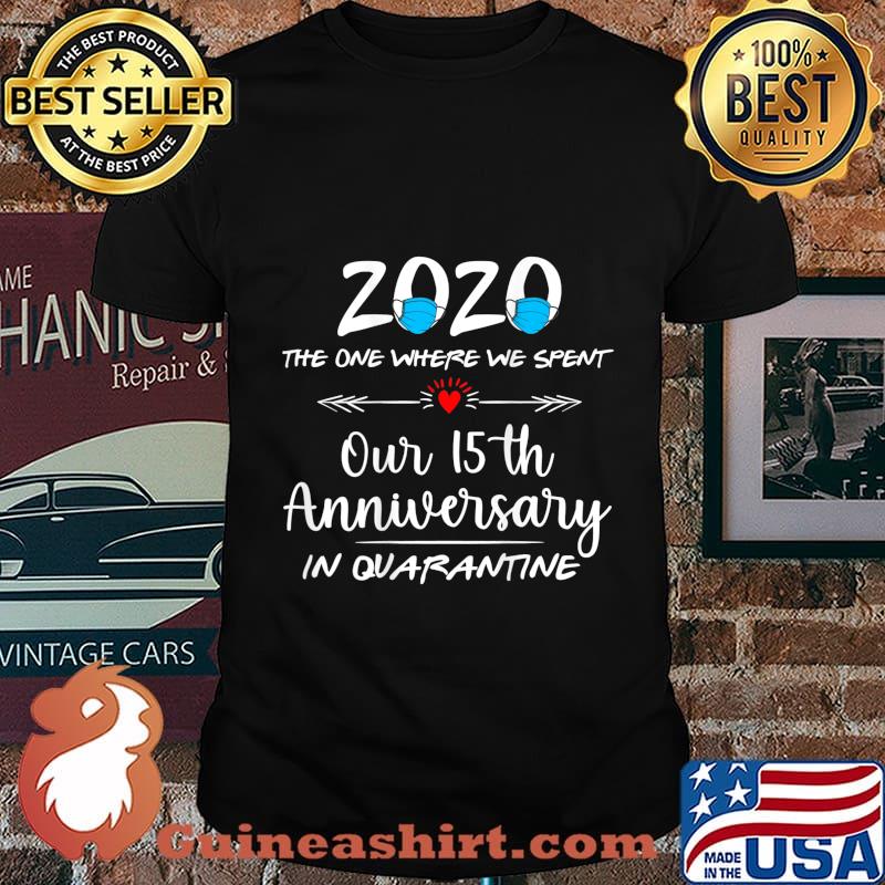 15th Wedding Anniversary Couples Quarantined 2020 Backside T-Shirt