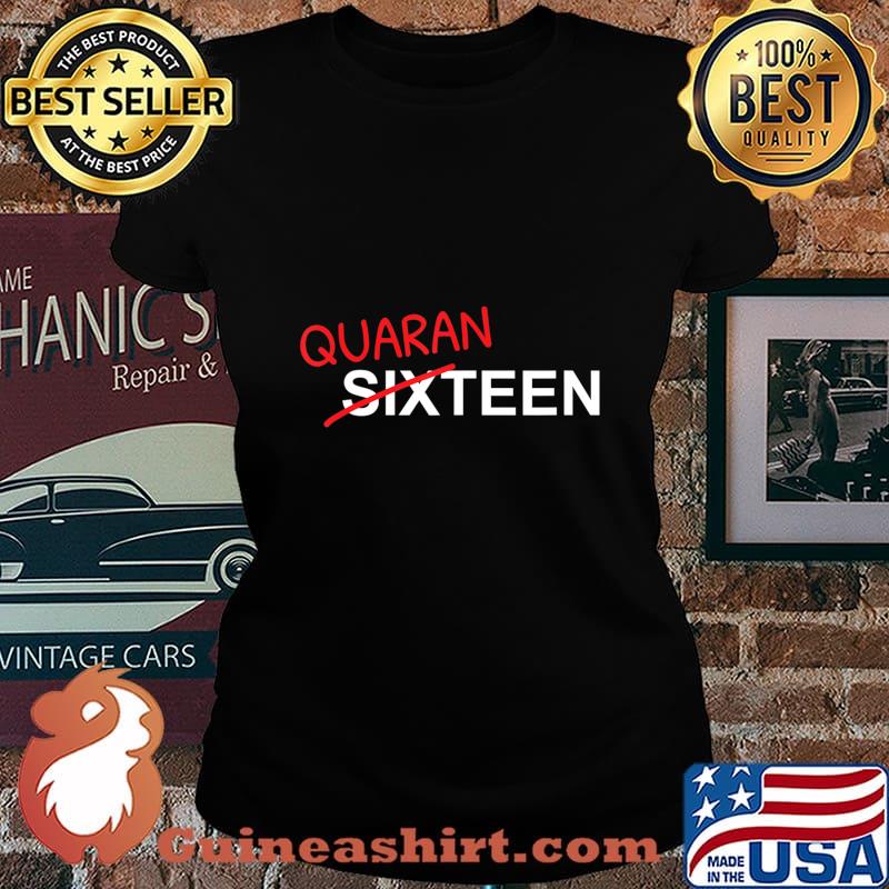 16 Year Old Birthday Gift For Boys and Girls In Quarantine T-Shirt Laides tee