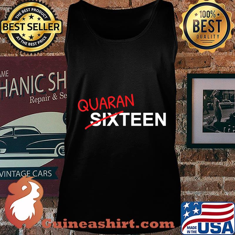 16 Year Old Birthday Gift For Boys and Girls In Quarantine T-Shirt Tank top
