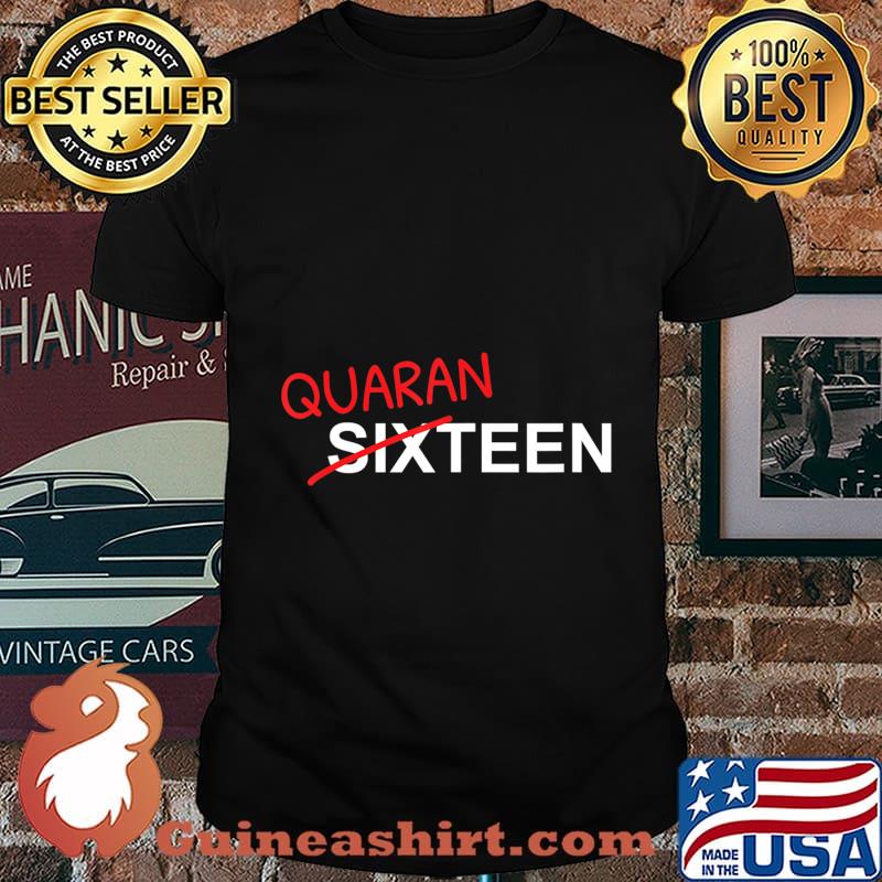 16 Year Old Birthday Gift For Boys and Girls In Quarantine T-Shirt