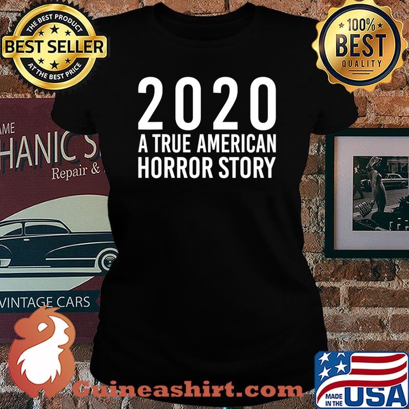 2020 A True American Funny Horror Story T-Shirt Laides tee