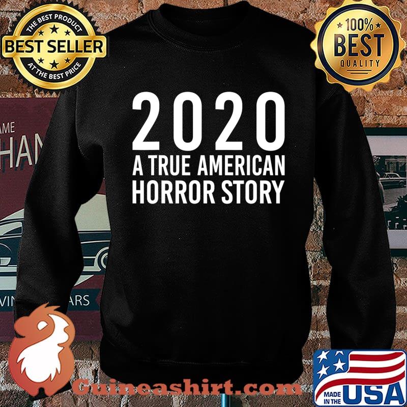 2020 A True American Funny Horror Story T-Shirt Sweater